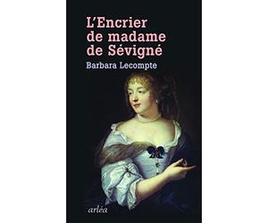 L'Encrier de Madame de Sévigné