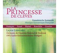 Lencses, Lajos - La Princesse De Clèves-Romantic French Music of The 20th Century [Import]