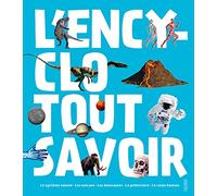 L'encyclo Tout savoir Le système solaire - Les volcans - Les dinosaures - La préhistoire - Le corps humain : avec quiz, le - Collectif - Fleurus - cartonné - Dictionnaire et encyclopédie