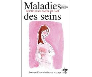 L'encyclopédie Bérangel des états d'âme à l'origine de nos maladies, tome 2 : Les maladies des seins