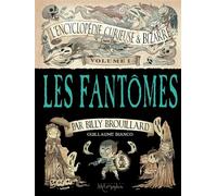 L'Encyclopédie curieuse et bizarre par Billy Brouillard T01 Les Fantômes - Guillaume Bianco - Soleil - cartonné - Bande dessinée