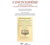 L'encyclopédie de Diderot et d'Alembert et les projets encyclopédistes du XVIIIe siècle : Actes de la Journée de Meaux, Lycée Bossuet 19 mars 2018