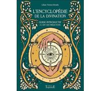 L'encyclopédie De La Divination - Guide Introductif À L'art Des Prédictions