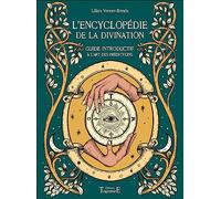 L'encyclopédie de la divination - Guide introductif à l'art des prédictions
