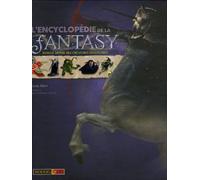 L'Encyclopédie de la Fantasy: Dans le monde des créatures imaginaires