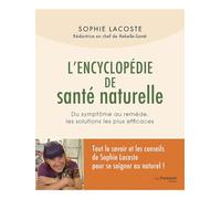 L'encyclopédie de santé naturelle - Du symptôme au remède, les solutions les plus efficaces