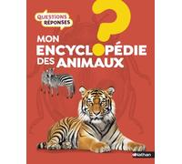 Mon encyclopédie des animaux - Derek Harvey - Nathan - cartonné - Document jeunesse dès 6 ans