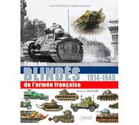 L'encyclopédie des blindés : armée française, 1914-1940 - François Vauvillier - Histoire Et Collections - relié - Etude