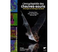 L'encyclopédie Des Chauves-Souris D'europe Et D'afrique Du Nord - Biologie, Caractéristiques, Protection