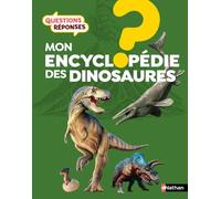 L'Encyclopédie des dinosaures - Questions/réponses - Dès 7 ans