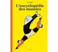 L'encyclopédie des mamies - Eric Veillé - Actes Sud Jeunesse - relié - Document jeunesse dès 6 ans