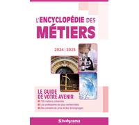 L'encyclopédie des métiers 2024 -2025 Le guide de votre avenir - Collectif - Studyrama Eds - broché - Guide