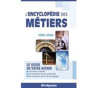 L'encyclopédie des métiers 2025-2026 Collectif (Auteur)