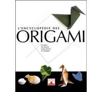 L'Encyclopédie des origami, 3 volumes : Pliages en papier pour petits et grands - Nouveaux pliages en papier pour petits et grands - Pliages en papier pour petits et grands
