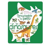 Sylvie Bezuel – L'encyclopédie des petits – Les dinosaures
