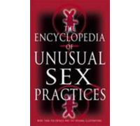 L'encyclopédie des pratiques sexuelles inhabituelles
