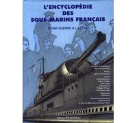 L'encyclopédie Des Sous-Marins Français - Tome 2, D'une Guerre À L'autre