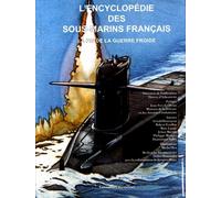 L'encyclopédie des sous-marins français: Tome 4, La fin de la guerre froide