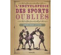 L'Encyclopédie des sports oubliés