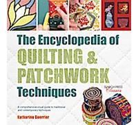 L'encyclopédie des techniques de quilting et de patchwork