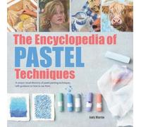 L'encyclopédie des techniques du pastel