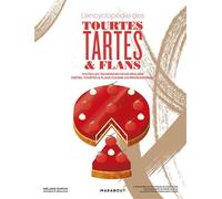 L'encyclopédie des tourtes, tartes et flans Toutes les techniques pour réaliser tartes, tourtes & flans comme un professionnel - Mélanie Dupuis - Marabout - broché - Dictionnaire et encyclopédie