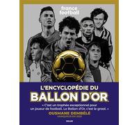 Ballon d'Or, l'encyclopédie – Édition avec Dembélé