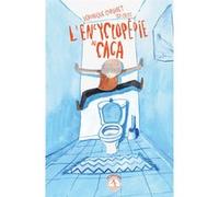 L'encyclopédie du caca Véronique Corgibet (Auteur), Sébastien Cazes (Illustration)