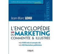 L'encyclopédie du marketing commentée & illustrée