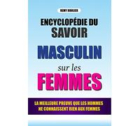 L'Encyclopédie Du Savoir Masculin Sur Les Femmes: La Meilleure Preuve Que Les Hommes Ne Connaissent Rien Aux Femmes (Livre Vide)