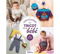 L'encyclopédie du tricot pour bébé 63 modèles pour un bébé bien tricoté ! - Collectif - Marie Claire - broché - Guide