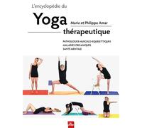 L'encyclopédie du yoga thérapeutique - Philippe Amar - La Plage Editeur - relié - Dictionnaire et encyclopédie