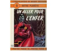 L'encyclopédie En Bandes Dessinées Tome 9 - Notre Planète - Un Aller Pour L'enfer