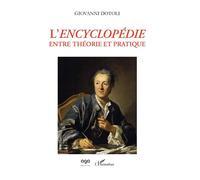 L'Encyclopédie entre théorie et pratique - Giovanni Dotoli - L'harmattan - broché - Essai