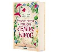 L'Encyclopédie féerique d'Emily Wilde - Tome 01 (relié collector) Heather Fawcett (Auteur), Christophe Rosson (Traduction)