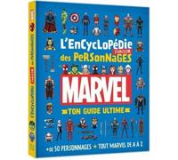 L'encyclopédie junior des personnages Marvel. Ton guide ultime