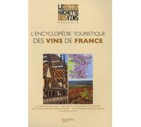 L'encyclopédie touristique des vins de France
