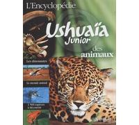 L'Encyclopédie Ushuaïa junior des animaux