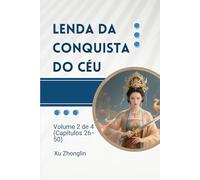 Lenda da Conquista do Céu: Volume 2 de 4 (Capítulos 26-50)