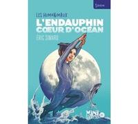 L'Endauphin, coeur d'océan Eric Simard (Auteur)