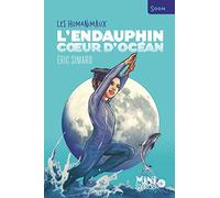 L'Endauphin, coeur d'océan - Les Humanimaux