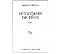 Lendemain de fête Jacques Serena (Auteur)