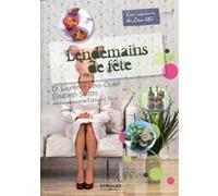 Lendemains de fêtes Laurence Lévy-Dutel (Auteur), Elisabeth Scotto (Auteur), Edouard Sicot (Auteur)