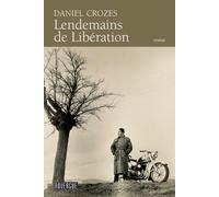 Lendemains de Libération - Daniel Crozes - Rouergue - Poche - Roman
