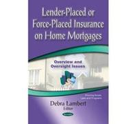 Lender-Placed or Force-Placed Insurance on Home Mortgages - [Version Originale] Debra Lambert (Auteur)