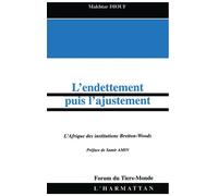 L'endettement puis l'ajustement L'Afrique des institutions Bretton-Woods - Makhtar Diouf - L'harmattan - broché - Etude