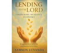 Lending to the Lord: Unlocking Heaven’s Economy