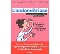 L'endométriose: Mieux la comprendre, mieux la vivre