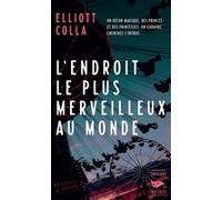 L'Endroit le plus merveilleux au monde Elliott Colla (Auteur)