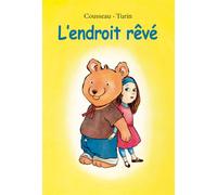 L'endroit rêvé - Philippe-Henri Turin - Ecole Des Loisirs - relié - Album jeunesse dès 3 ans